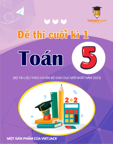 Bộ đề thi cuối kì 1 Toán lớp 5 năm 2024 có đáp án