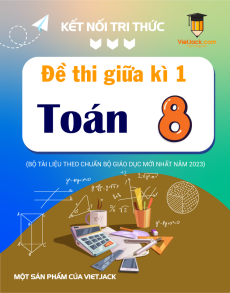 Bộ 16 đề thi giữa kì 1 Toán 8 Kết nối tri thức Cấu trúc mới