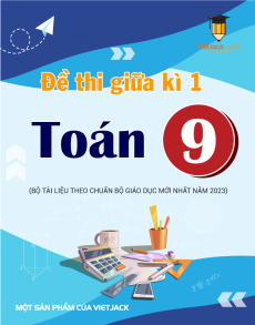 Bộ 15 đề thi giữa kì 1 Toán 9 có đáp án