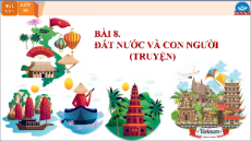 Giáo án Powerpoint Bài 8: Đất nước và con người Ngữ văn 10 Chân trời sáng tạo