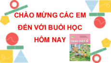 Giáo án Powerpoint Bài 6: Tiếng ru Tiếng việt lớp 4 Kết nối tri thức (Phiên bản 2)