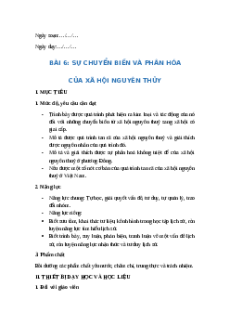 Giáo án Bài 6 Lịch sử 6 Kết nối tri thức (năm 2024): Sự biến chuyển và phân hóa của xã hội nguyên thủy