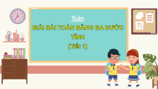 Giáo án Powerpoint Bài toán giải bằng ba bước tính Toán lớp 4 Chân trời sáng tạo (Phiên bản 2)