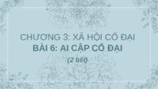 Giáo án Powerpoint Bài 6 Lịch sử 6 Chân trời sáng tạo: Ai Cập cổ đại