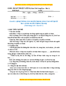 Giáo án Bài 4 Mĩ thuật 8 Chân trời sáng tạo (Phiên bản 2): Dáng người trong tranh