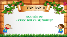 Giáo án Powerpoint Bài 2: Thơ văn Nguyễn Du Ngữ văn 11 Cánh diều