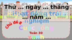 Giáo án Powerpoint Tuần 30 Hoạt động trải nghiệm lớp 3 Chân trời sáng tạo