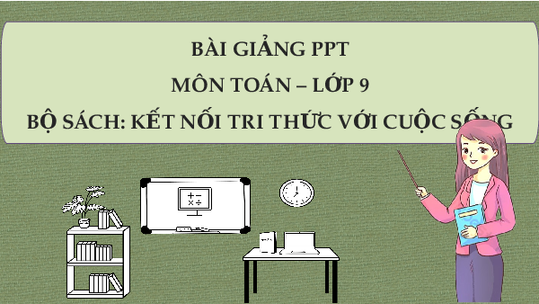 Giáo án Powerpoint Một số hệ thức giữa cạnh, góc trong tam giác vuông và ứng dụng Toán 9 Kết nối tri thức