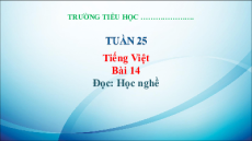 Giáo án Powerpoint Bài 14: Học nghề Tiếng việt lớp 3 Kết nối tri thức