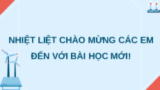 Giáo án Powerpoint Bài 8: Mô hình máy phát điện gió Công nghệ lớp 5 Kết nối tri thức