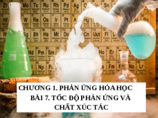 Giáo án Powerpoint Tốc độ phản ứng và chất xúc tác Hóa học - KHTN 8 Kết nối tri thức