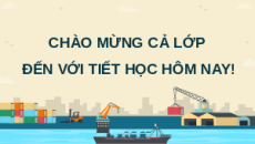 Giáo án Powerpoint Bài 22 Địa lí 12 Chân trời sáng tạo: Thương mại và du lịch