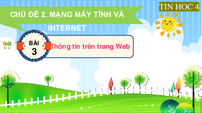 Giáo án Powerpoint Bài 3 Tin học lớp 4 Kết nối tri thức: Thông tin trên trang web