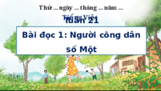 Giáo án Powerpoint Chia sẻ và đọc: Người công dân số Một Tiếng Việt lớp 5 Cánh diều