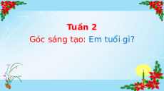 Giáo án Powerpoint Góc sáng tạo - Tự đánh giá Tiếng việt lớp 4 Cánh diều