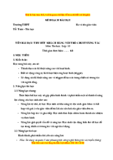 Giáo án CĐ Thu hút khách hàng với trò chơi tương tác Tin 10  Kết nối tri thức