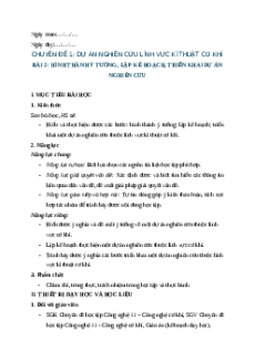 Giáo án chuyên đề Bài 2: Hình thành ý tưởng, lập KH, triển khai dự án nghiên cứu Công nghệ cơ khí 11 Kết nối tri thức