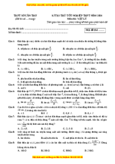 Đề thi thử tốt nghiệp Vật lí Sở Cần Thơ năm 2024
