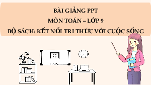 Giáo án Powerpoint Bảng tần số và biểu đồ tần số Toán 9 Kết nối tri thức