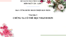 Giáo án Powerpoint Bài 5: Từng bước hoàn thiện bản thân Ngữ văn 7 Chân trời sáng tạo