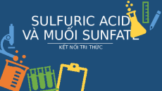 Giáo án Powerpoint Sulfuric acid và muối sulfate Hóa học 11 Kết nối tri thức