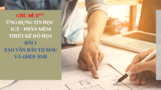 Giáo án PowerPoint Chủ đề E(ICT) Bài 1 Tin học 10 cánh diều: Tạo văn bản tô màu và ghép ảnh