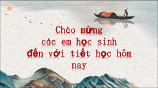 Bài giảng Powerpoint Ngữ văn 11 Học kì 2 Chân trời sáng tạo