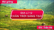 Giáo án Powerpoint Chương 4: Địa lí các vùng kinh tế 12 Chân trời sáng tạo