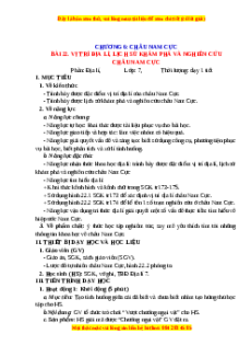 Giáo án Bài 22 Địa lí 7 Chân trời sáng tạo: Vị trí địa lí, lịch sự khám phá và nghiên cứu châu Nam Cực