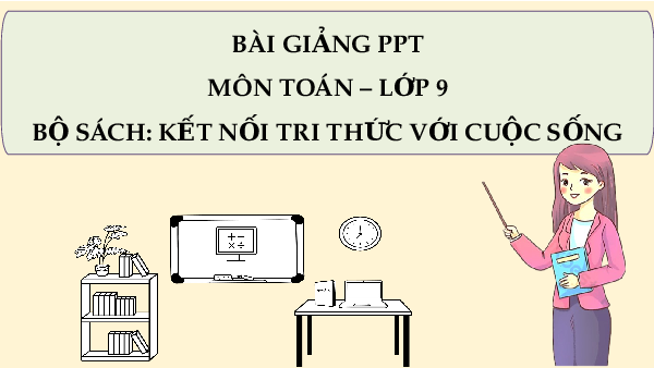 Giáo án Powerpoint Giải phương trình, hệ phương trình Toán 9 Kết nối tri thức