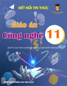 Giáo án Công nghệ cơ khí 11 Kết nối tri thức | Giáo án Công nghệ 11 mới, chuẩn nhất