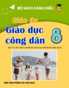 Giáo án GDCD 8 Cánh diều | Giáo án GDCD 8 mới, chuẩn nhất