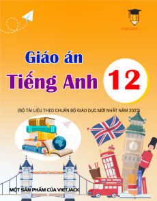Giáo án Tiếng Anh 12 (mới CV 5512) | Giáo án Tiếng Anh 12 mới, chuẩn nhất