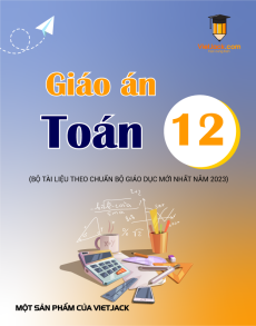 Giáo án Toán 12 (CV 5512) | Giáo án Toán 12 mới, chuẩn nhất