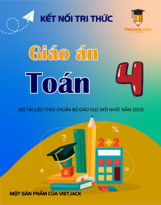 Giáo án Toán lớp 4 Kết nối tri thức | Giáo án Toán lớp 4 mới, chuẩn nhất