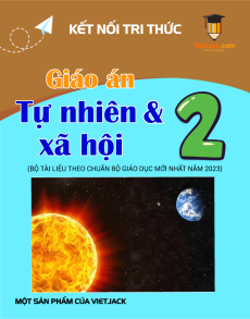 Giáo án Tự nhiên xã hội lớp 2 Kết nối tri thức | Giáo án Tự nhiên xã hội lớp 2 mới, chuẩn nhất
