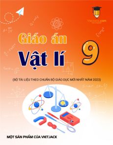 Giáo án Vật lí 9 | Giáo án Vật lí 9 mới, chuẩn nhất