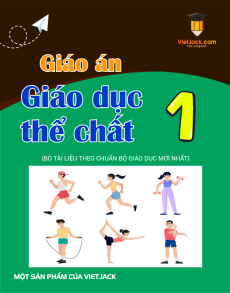 Giáo án GDTC lớp 1 (sách mới) | Giáo án Giáo dục thể chất lớp 1