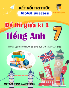 Bộ 6 đề thi giữa kì 1 Tiếng Anh 7 Global success có đáp án