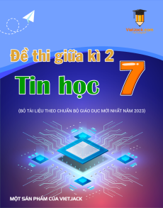 12 đề thi Tin học 7 Giữa kì 1 có lời giải (sách mới)