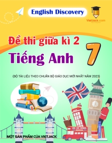 Bộ 8 đề thi giữa kì 2 Tiếng Anh 7 English Discovery có đáp án
