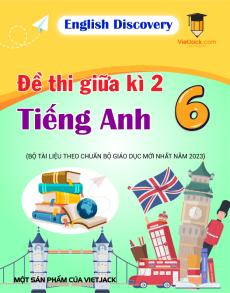 Bộ 8 đề thi giữa kì 2 Tiếng Anh 6 English Discovery có đáp án
