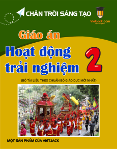 Giáo án Hoạt động trải nghiệm lớp 2 Chân trời sáng tạo | Giáo án Hoạt động trải nghiệm lớp 2 mới, chuẩn nhất