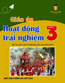 Giáo án Hoạt động trải nghiệm lớp 3 (sách mới) | Giáo án Hoạt động trải nghiệm lớp 3