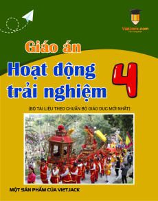 Giáo án Hoạt động trải nghiệm lớp 4 (sách mới) | Giáo án Hoạt động trải nghiệm lớp 4