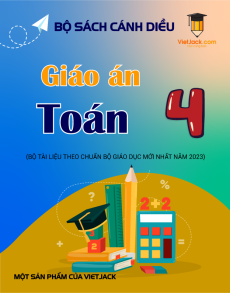 Giáo án Toán lớp 4 Cánh diều | Giáo án Toán lớp 4 mới, chuẩn nhất