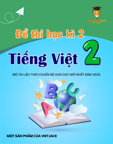 46 đề thi Tiếng việt lớp 2 Học kì 2 có lời giải (sách mới)