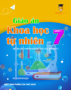 Giáo án KHTN 7 (sách mới) | Giáo án Khoa học tự nhiên 7