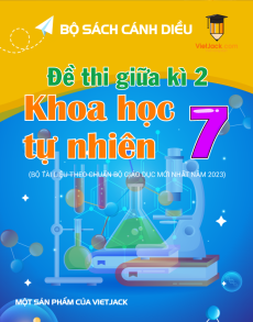 Bộ 2 đề thi giữa kì 2 KHTN 7 Cánh diều (nối tiếp) có đáp án