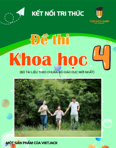 8 Đề thi Khoa học lớp 4 Kết nối tri thức có lời giải